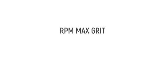 RPM Max Grit